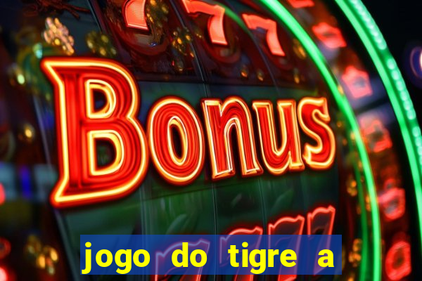 jogo do tigre a partir de 1 real